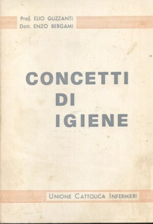 CONCETTI DI IGIENE di E. Guzzanti e E. Bergami ed. 1976 UCI -  B05