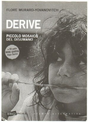 DERIVE PICCOLO MOSAICO DEL DISUMANO di Murard Yovanovitch ed. Stampa Alternativa