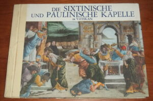 DIE SIXTINISCHE UND PAULINISCHE KAPELLE IM VATIKAN ed. 1975