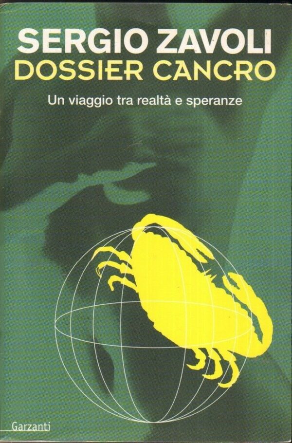 DOSSIER-CANCRO-di-Sergio-Zavoli-1-ed-Garzanti-1999-112206430474