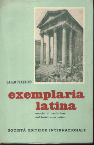 EXEMPLARIA LATINA di Carlo Piazzino ed. 1958 Società Internazionale