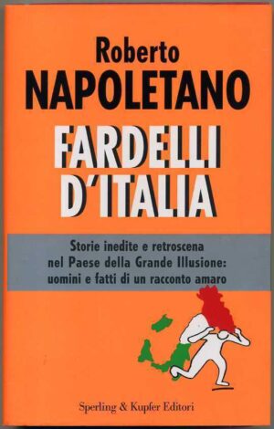 FARDELLI D'ITALIA di Roberto Napoletano ed. Sperling & Kupfer