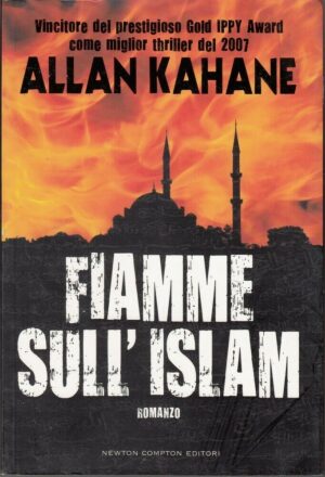 FIAMME SULL'ISLAM di Allan Kahane ed. Newton Compton