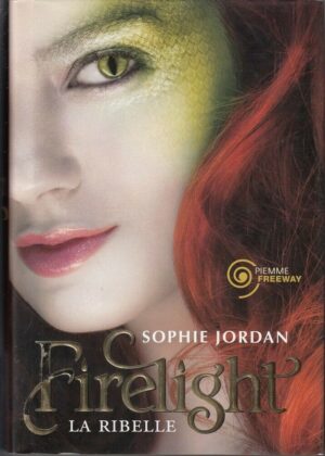 FIRELIGHT LA RIBELLE di Sophie Jordan ed. Piemme