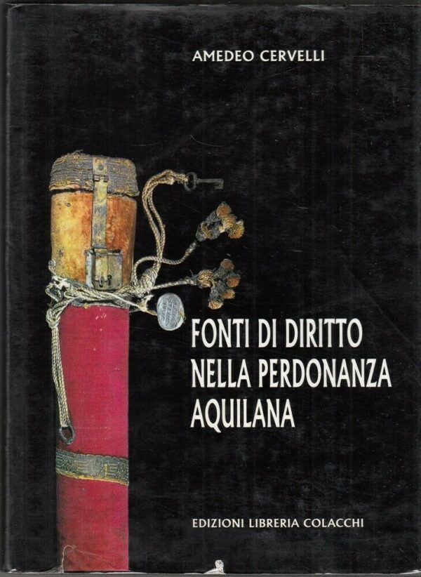 FONTI-DI-DIRITTO-NELLA-PERDONANZA-AQUILANA-di-A-Cervelli-ed-Colacchi-123998879614