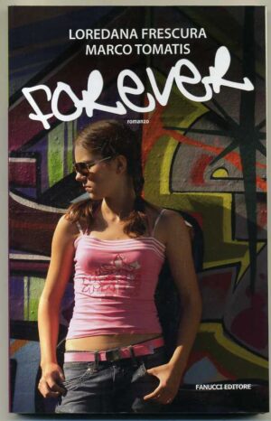 FOREVER di L. Frescura M. Tomatis ed. Fanucci
