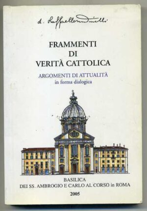 FRAMMENTI DI VERITA' CATTOLICA di Raffaello Martinelli