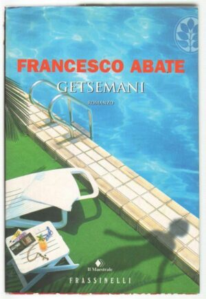 GETSEMANI di Francesco Abate ed. Frassinelli 2006