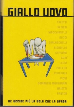 GIALLO NUOVO NE UCCIDE PIU' LA GOLA CHE LA SPADA a cura di Grill ed. Mondolibri
