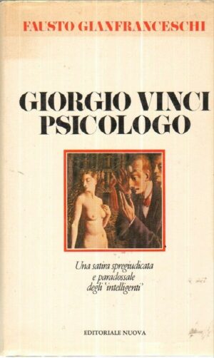GIORGIO VINCI PSICOLOGO di Fausto Gianfranceschi 1° ed. Editoriale Nuova 1983