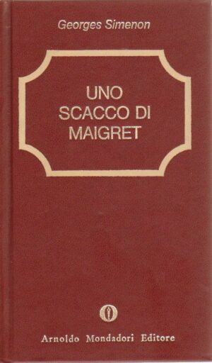 Georges Simenon UNO SCACCO DI MAIGRET 1° ed. Oscar Mondadori 1977