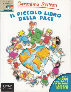 Geronimo Stilton IL PICCOLO LIBRO DELLA PACE ed. Piemme