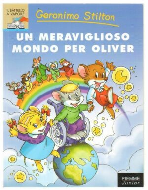 Geronimo Stilton UN MERAVIGLIOSO MONDO PER OLIVER ed. Piemme