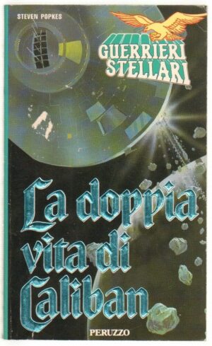 Guerre Stellari LA DOPPIA VITA DI CALIBAN di Steven Popkes ed. Peruzzo