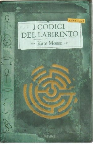 I CODICI DEL LABIRINTO di Kate Mosse 1° ed. Piemme 2005