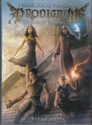 I FIGLI DEGLI ELEMENTI. Prodigium di Francesco Falconi ed. Asengard