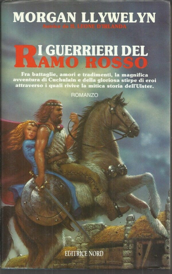 I-GUERRIERI-DEL-RAMO-ROSSO-di-Morgan-Llywelyn-ed-Nord-1991-111327742154
