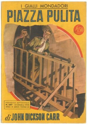 I Gialli Mondadori n. 247 PIAZZA PULITA di John Dickson Carr ed. 1953