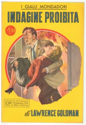 I Gialli Mondadori n. 345 INDAGINE PROIBITA di Lawrence Goldman. 1955 Mondadori
