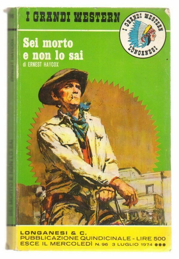 I-Grandi-Western-n-96-SEI-MORTO-E-NON-LO-SAI-di-Haycox-ed-Longanesi-1974-122751733484