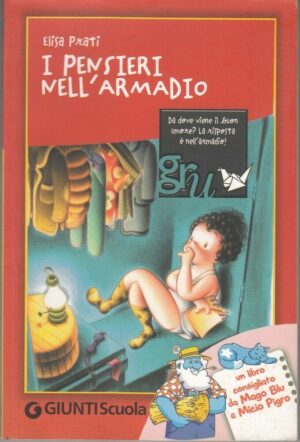 I PENSIERI NELL'ARMADIO di Elisa Prati ed. Giunti