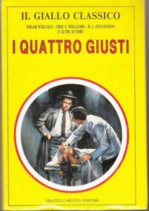 I QUATTRO GIUSTI di AA. VV. ed. Fratelli Melita