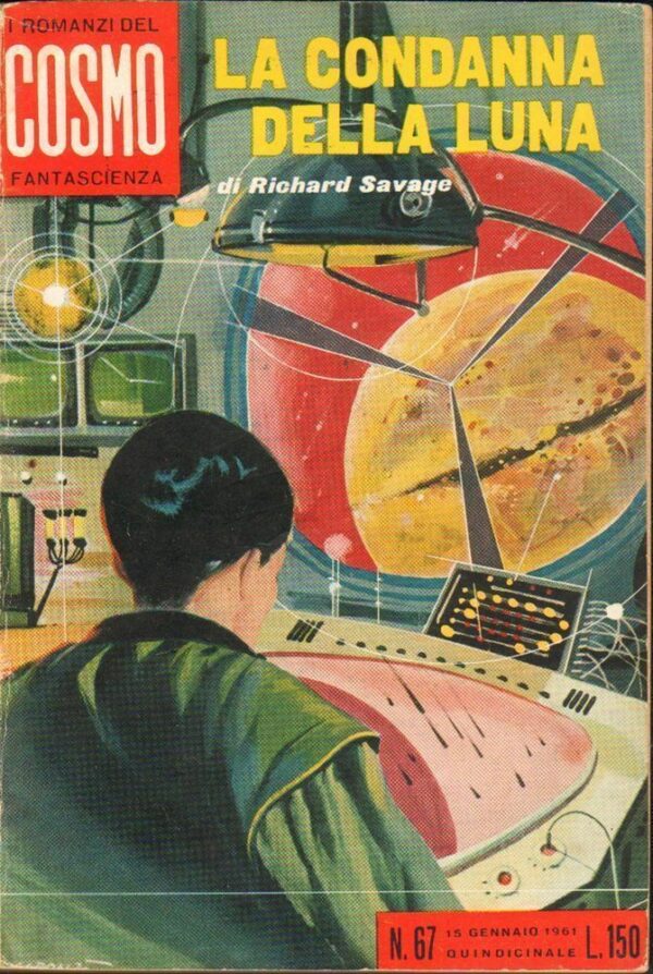I-Romanzi-del-Cosmo-n-67-LA-CONDANNA-DELLA-LUNA-di-Richard-Savage-ed-Ponzoni-122547078154