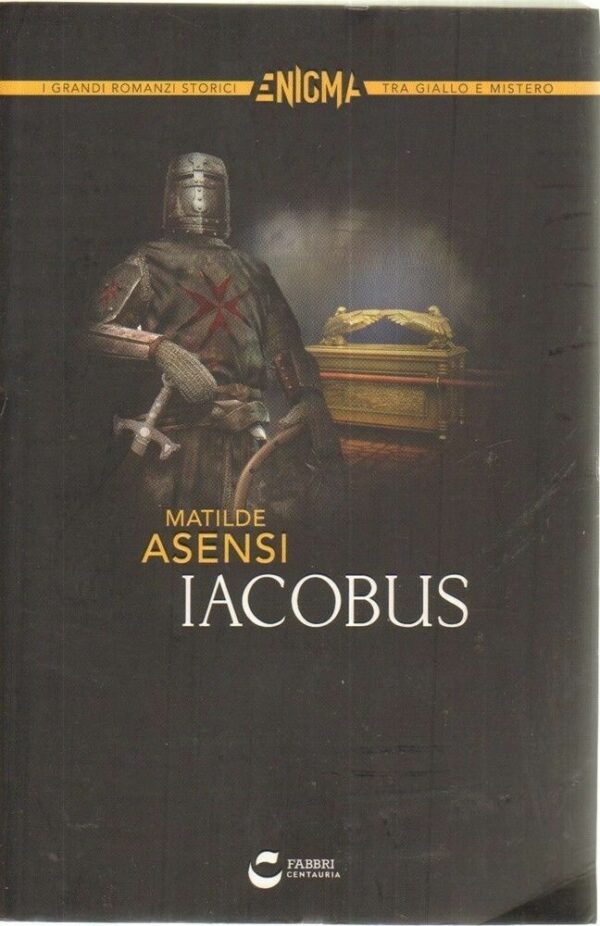 IACOBUS-di-Matilde-Asensi-ed-Fabbri-112002286094