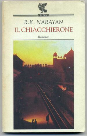 IL CHIACCHIERONE di R.K. Narayan ed. 1999 Guanda