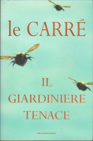 IL GIARDINIERE TENACE di John Le Carre' ed. Mondadori