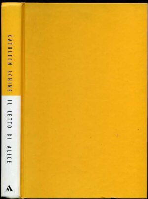 IL LETTO DI ALICE di Cathleen Schine 1° ed. 1999 Mondadori