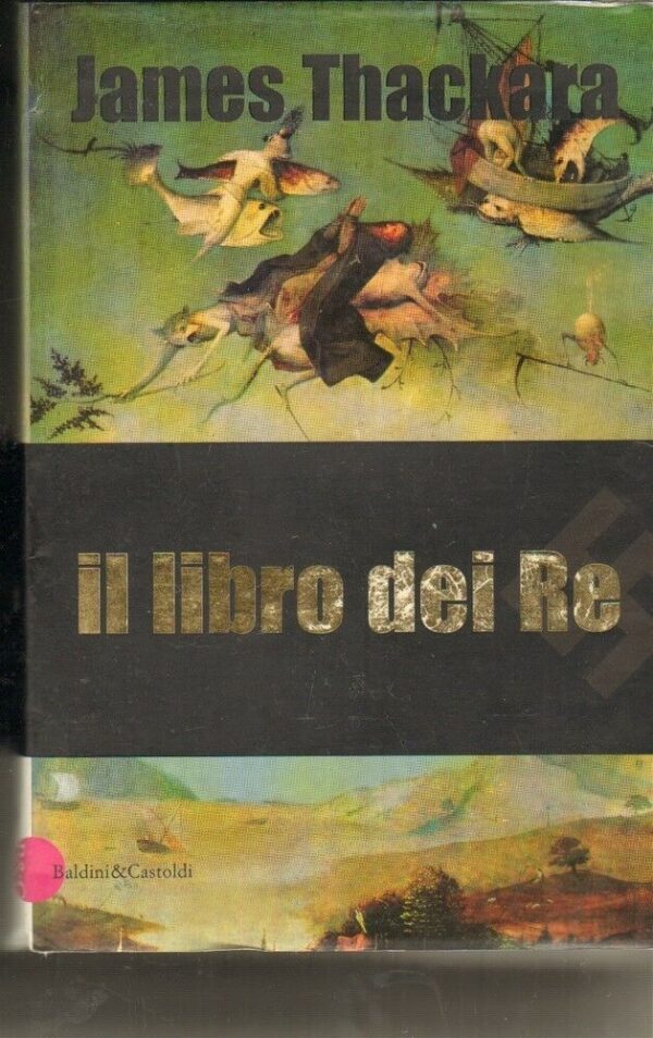 IL-LIBRO-DEI-RE-di-James-Thackara-ed-Baldini-Castoldi-121799007994