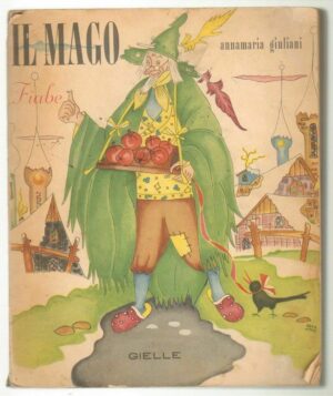 IL MAGO Fiabe e Illustrasioni di Annamaria Giuliani ed. Gielle