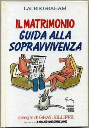 IL MATRIMONIO. Guida alla sopravvivenza di Laurie Graham 1° ed. 1990 Sperling