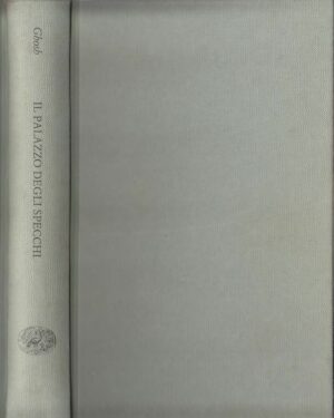 IL PALAZZO DEGLI SPECCHI di Amitav Ghosh ed. Einaudi 2001