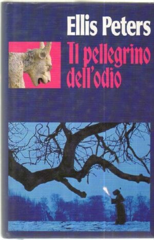 IL PELLEGRINO DELL'ODIO di Ellis Peters ed. Euroclub