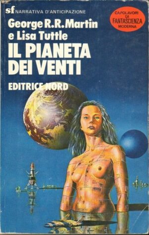 IL PIANETA DEI VENTI di G. R. R. Martin e L. Tuttle - SF n. 38 ed. Nord