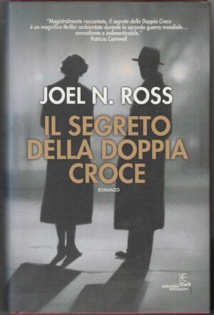 IL SEGRETO DELLA DOPPIA CROCE di Joel N. Ross ed. FanuccI