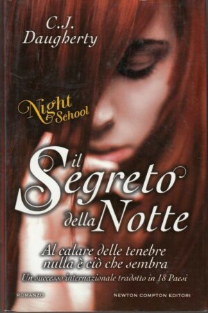 IL SEGRETO DELLA NOTTE. Night Scool vol. 2 di Daugherty ed. Newton Compton