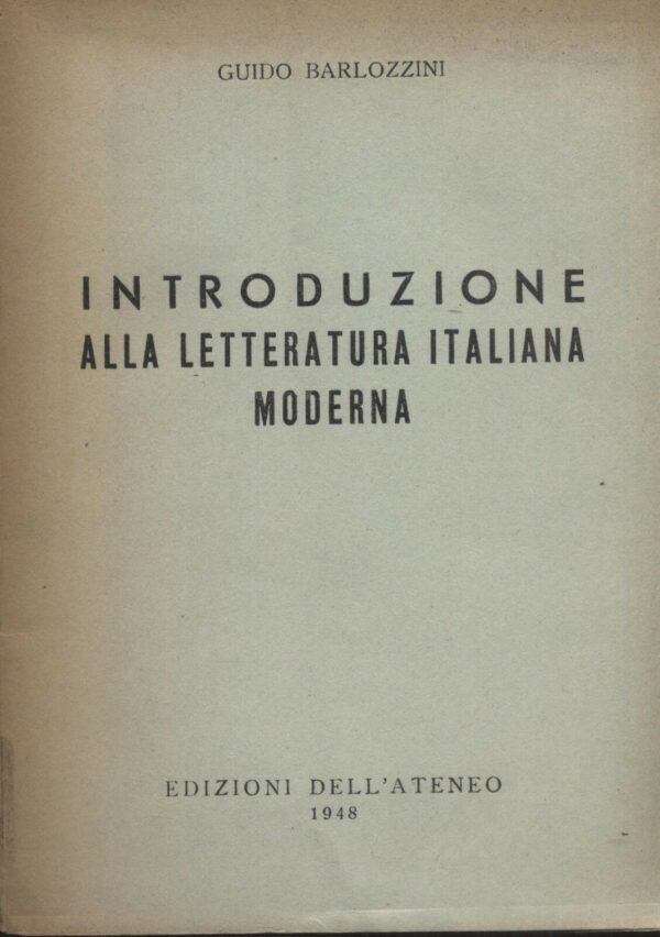 INTRODUZIONE-ALLA-LETTERATURA-ITALIANA-MODERNA-di-G-Barlozzini-ed-1948-B03-111333212754
