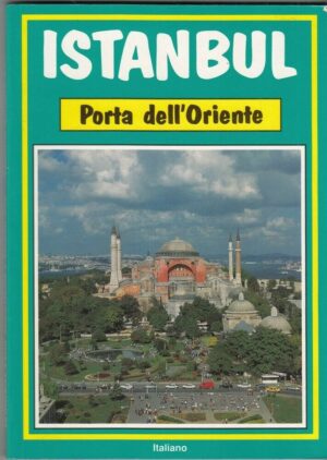 ISTANBUL PORTA DELL'ORIENTE di Turhan Can ed. Orient