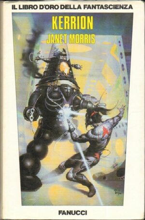 KERRION di Janet Morris ed. Fanucci - Il Libro d'oro della Fantascienza