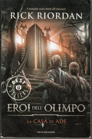 LA CASA DI ADE. Eroi dell'Olimpo vol. 4 di Rick Riordan ed. Mondadori