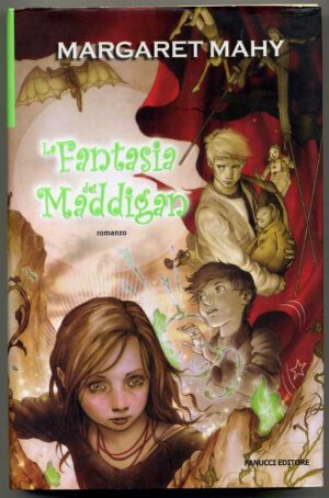 LA FANTASIA DEL MADDIGAN di Margaret Mahy ed. Fanucci
