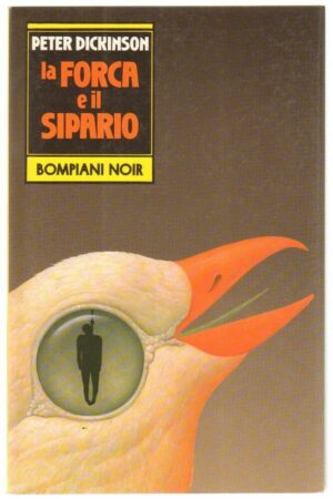 LA FORCA E IL SIPARIO di Peter Dickinson ed. Bompiani