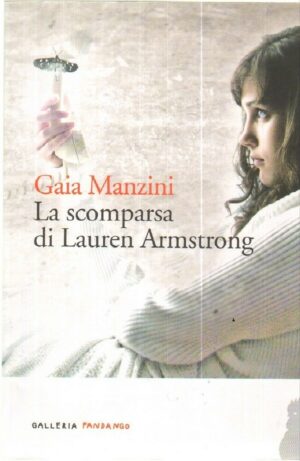 LA SCOMPARSA DI LAUREN ARMSTRONG di Gaia Manzini ed. Fandango
