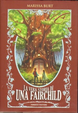 LA VERA STORIA DI UNA FAIRCHILD di Marissa Burt ed. Fanucci