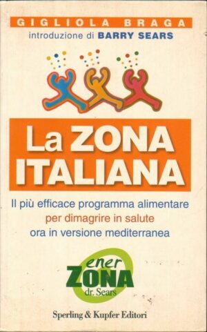 LA ZONA ITALIANA di Gigliola Braga ed. Sperling & Kupfer 2002