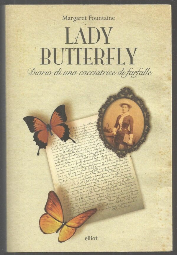 LADY-BUTTERFLY-Diario-di-una-cacciatrice-di-farfalle-di-M-Fountaine-121239474034
