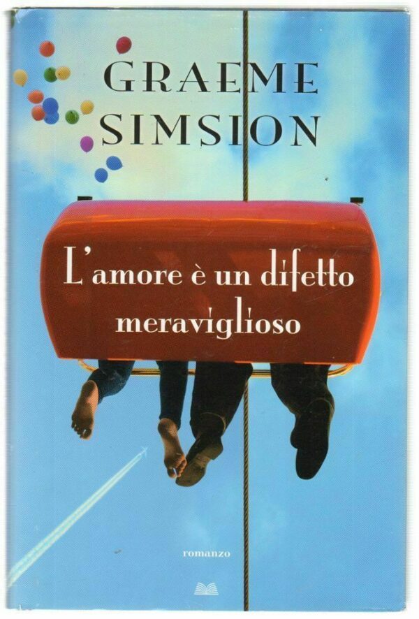 LAMORE-E-UN-DIFETTO-MERAVIGLIOSO-di-Graeme-Simsion-ed-Mondolibri-2013-Mondoli-122769749634
